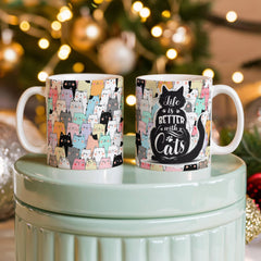 Life is Better with Cats Mug